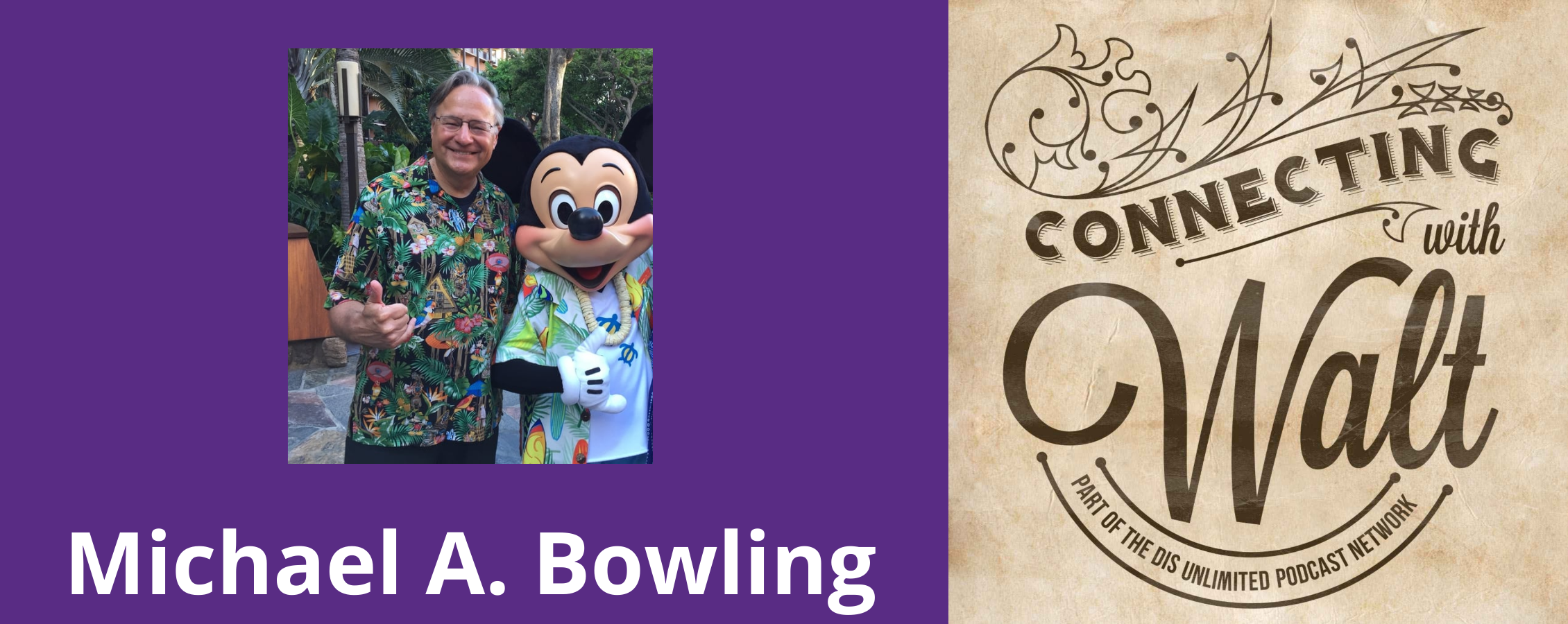 Michael A. Bowling: Connecting with Walt
