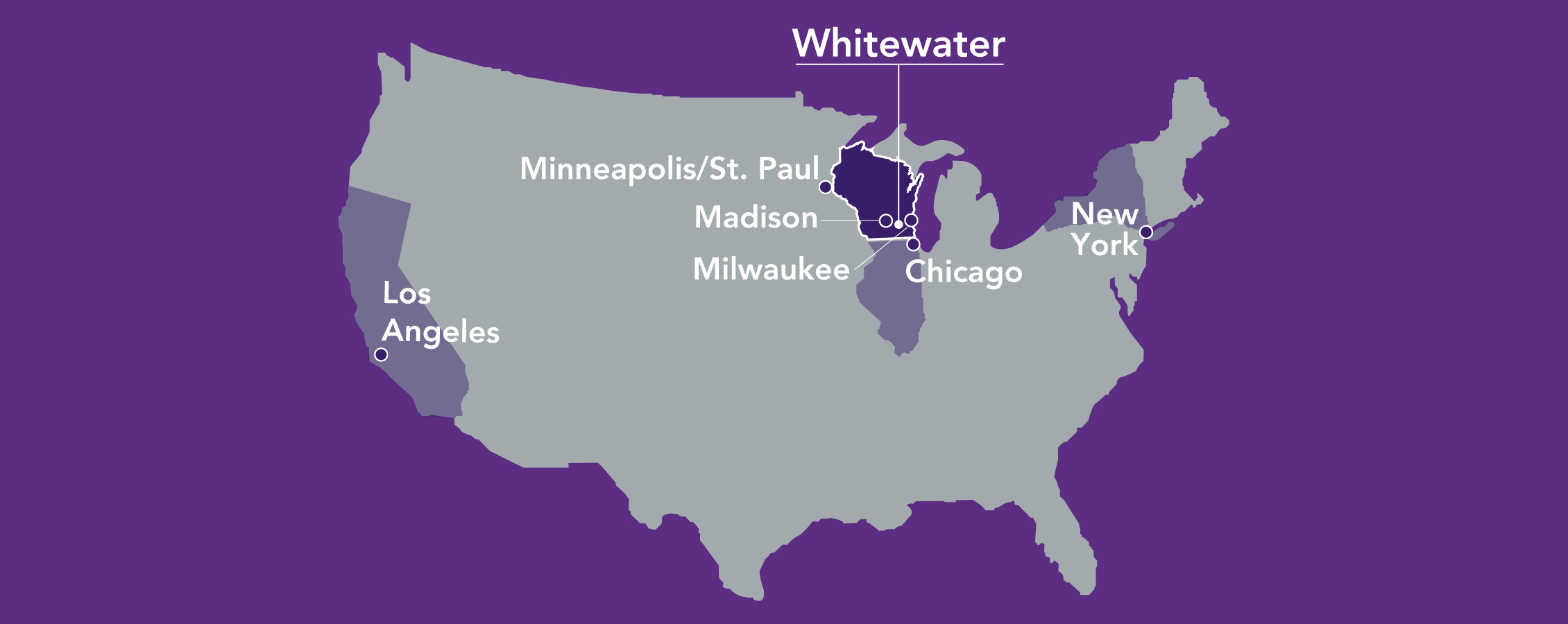 A graphic of the United States showing locations for Los Angeles, Minneapolis, Madison, Milwaukee, Chicago, Whitewater and New York.
