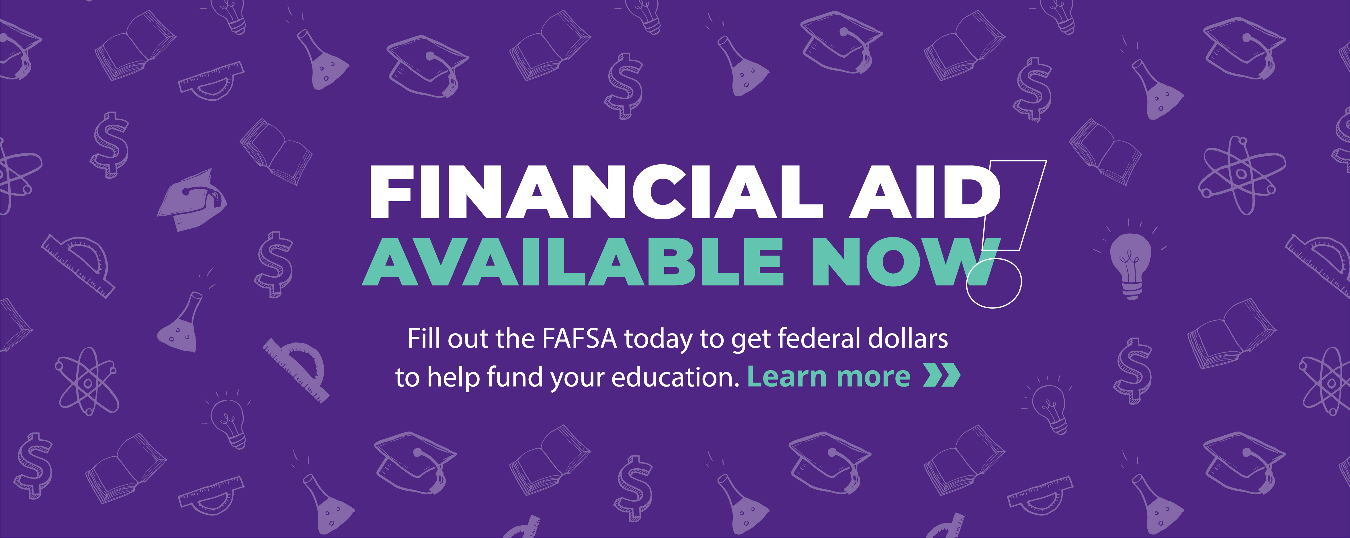 Financial aid available now on a purple background.