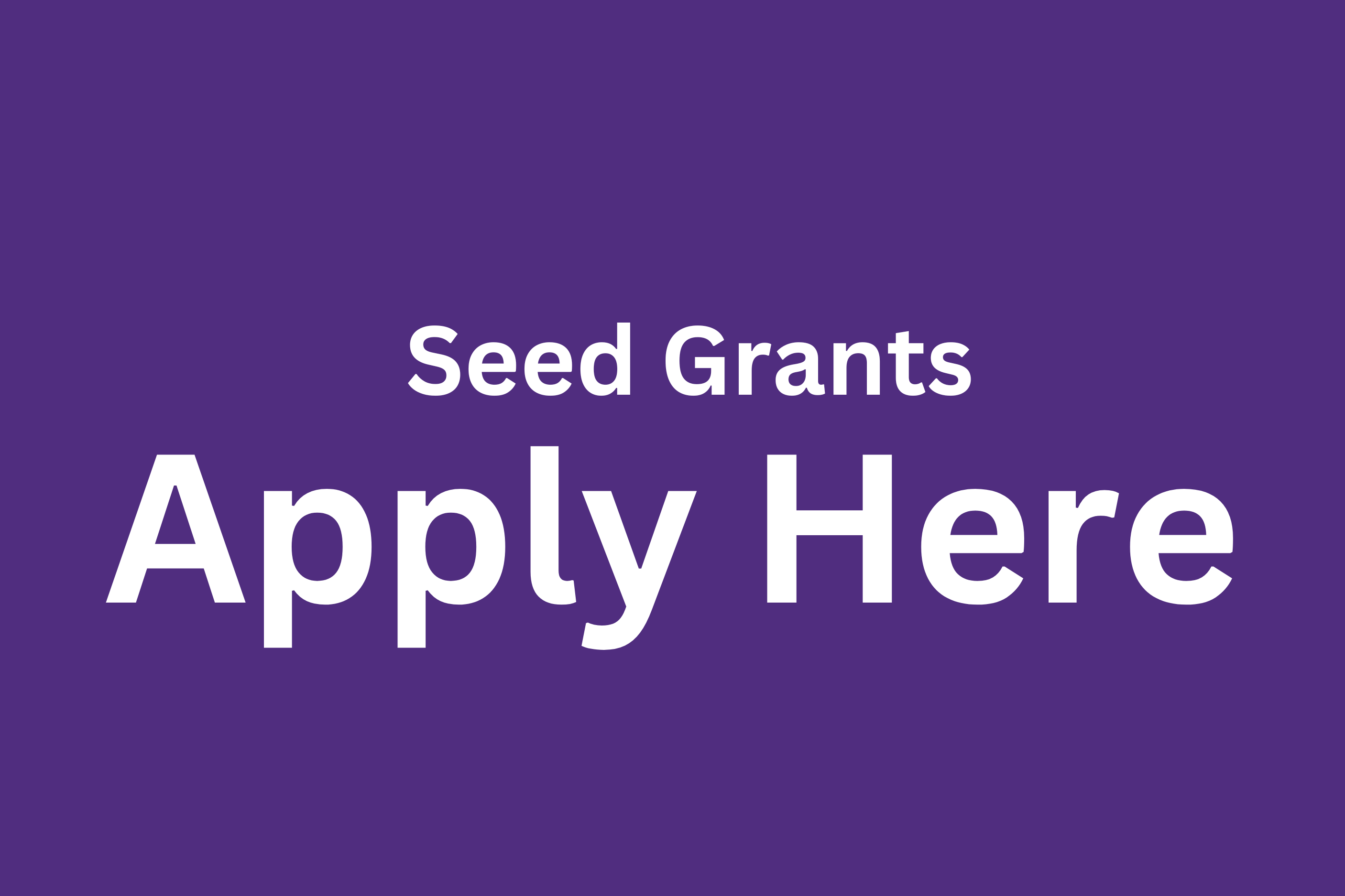 Seed Grant Apply Here